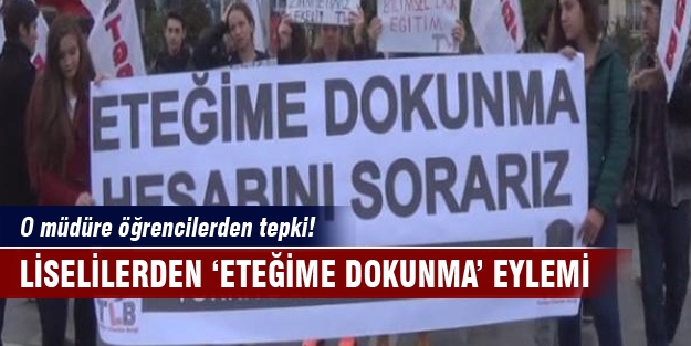 O müdüre 'eteğime dokunma' eylemi