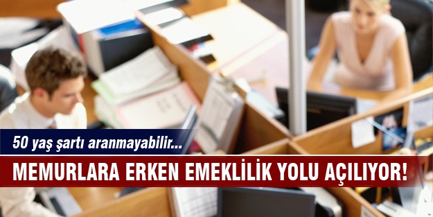 Memurlara erken emeklilik yolu açılıyor!