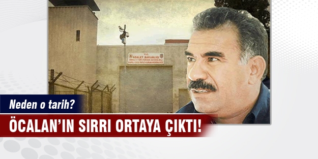 Öcalan'ın sırrı ortaya çıktı