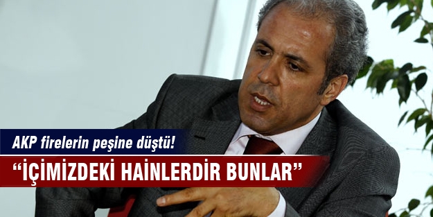 AKP firelerin peşine düştü