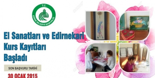 Edirne Belediyesi El Sanatları Kursu Yeni Dönem Kayıtları Başladı