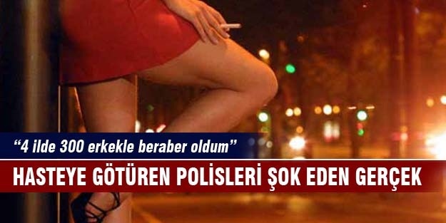“4 ilde 300 erkekle birlikte oldum“