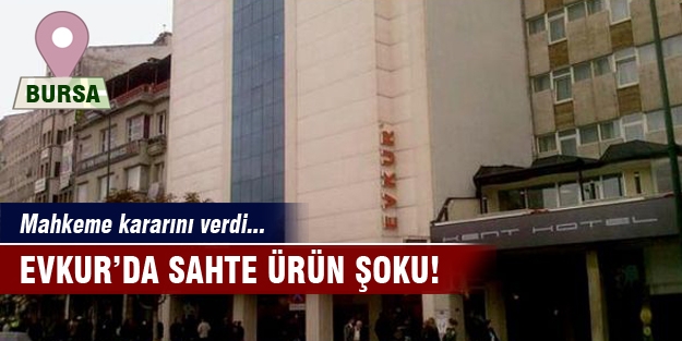 Bursa EVKUR'da sahte ürün şoku!