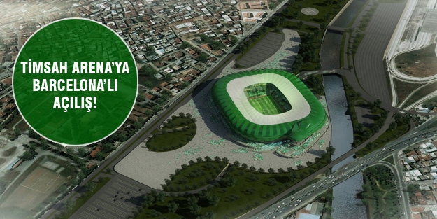 Timsah Arena'ya dev açılış