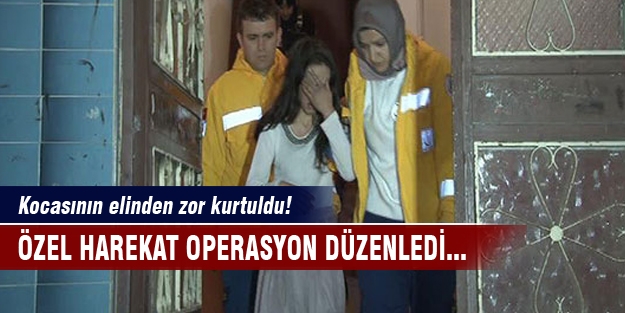 Kocasının elinden özel harekat kurtardı