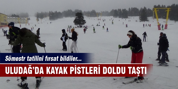 Sömestr tatilinde Uludağ doldu taştı