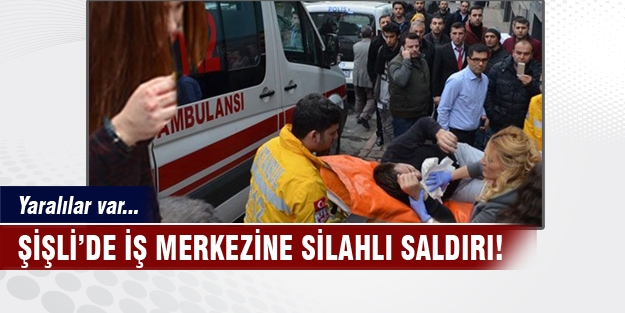 İş merkezine silahlı saldırı
