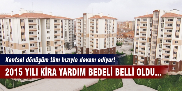 Kentsel dönüşümden kira yardım bedeli belli oldu