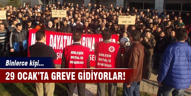 Metal işçileri 29 Ocak'ta greve gidiyor