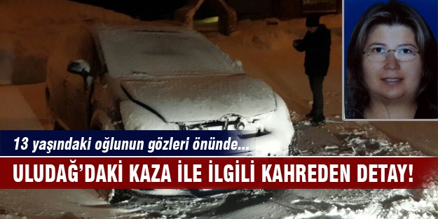 Uludağ'daki kaza ile ilgili kahreden detay