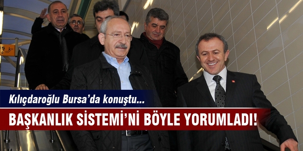 Kemal Kılıçdaroğlu'ndan Başkanlık Sistemi yorumu!