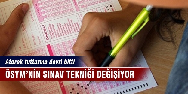 ÖSYM'de test sınavlar tarih oluyor