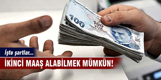 İkinci maaş alabilmenin şartları belli oldu