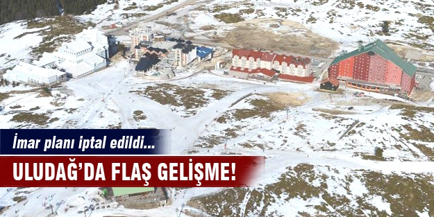 Uludağ'da imar iptali