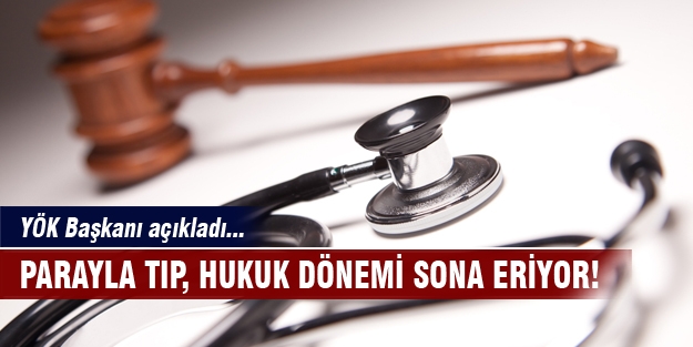 Parayla tıp hukuk dönemi sona erdi