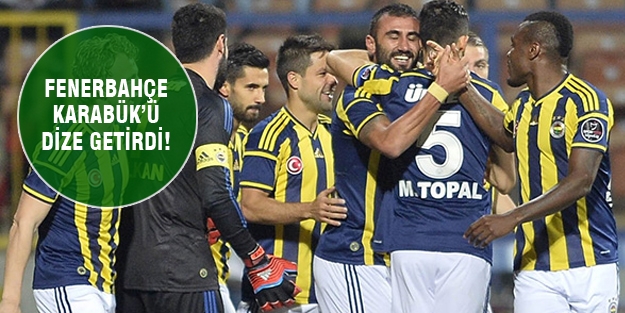 Fenerbahçe Karabük virajını geçti!