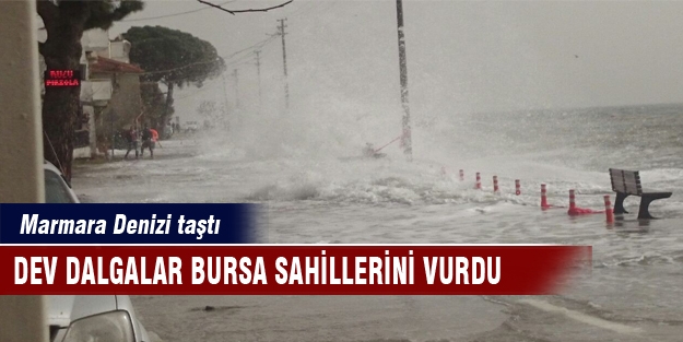Şiddetli fırtına Bursa sahillerini vurdu