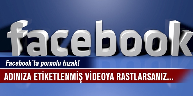 Adınızla etiketlenmiş porno videoya rastlayabilirsiniz!