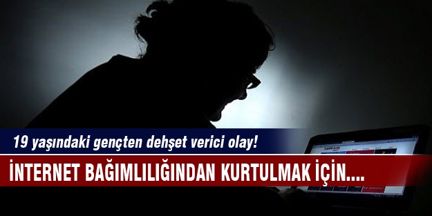 İnternet bağımlılığından kurtulmak için bakın ne yaptı!