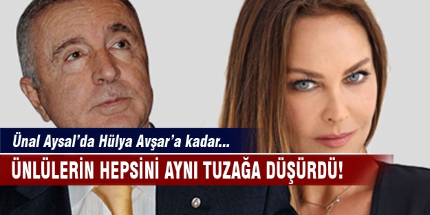 Ünlülerin hepsini aynı tuzağa düşürdü!