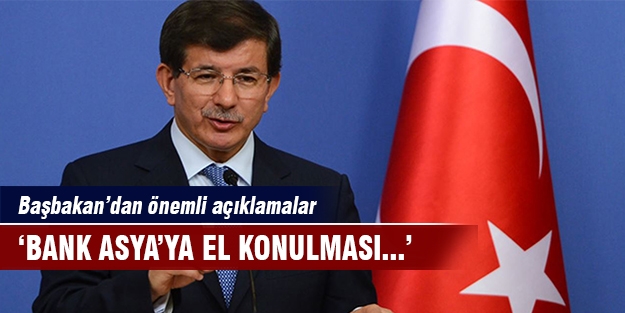 Başbakan'dan Bank Asya açıklaması