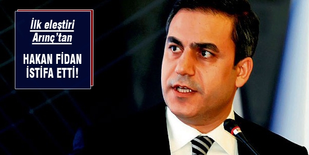 Ve Hakan Fidan istifa ediyor!