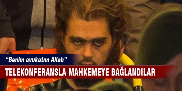 "Benim avukatım Allah'tır" dedi