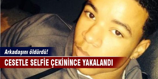 Arkadaşını öldürüp selfie çekindi!