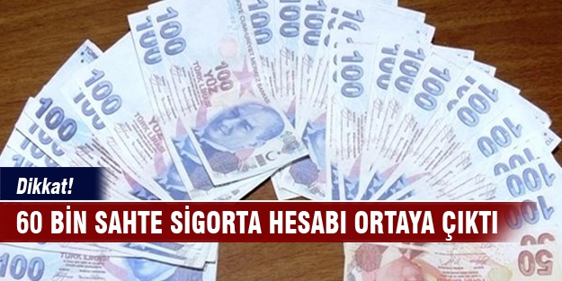 60 bin sigortalı denetime takıldı