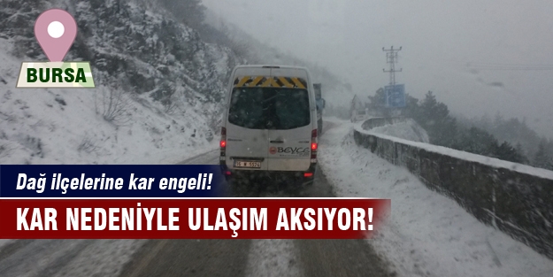 Dağ ilçelerinde kar yağışı etkili oluyor