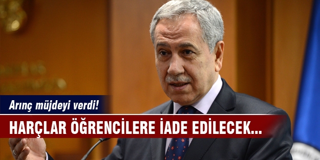 Arınç'tan öğrencilere harç müjdesi