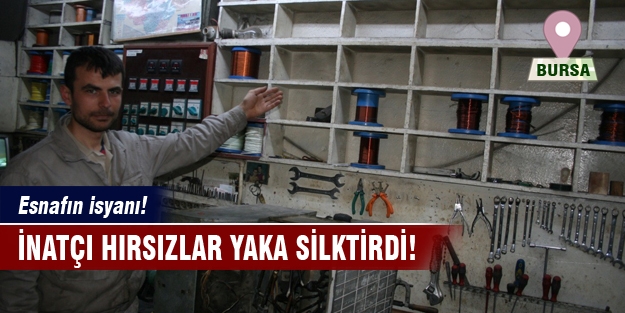 Esnafın hırsız çilesi!