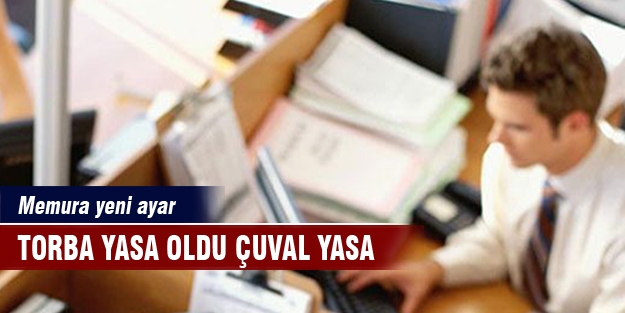 Torba yasa oldu çuval yasa