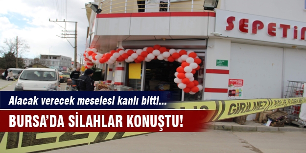 Bursa'da alacak verecek meselesi kanlı bitti!