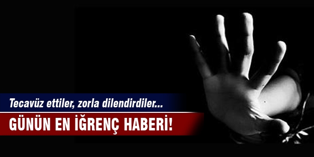 Günün en iğrenç haberi! Önce tecavüz ettiler...
