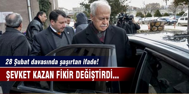 Şevket Kazan fikir değiştirdi!