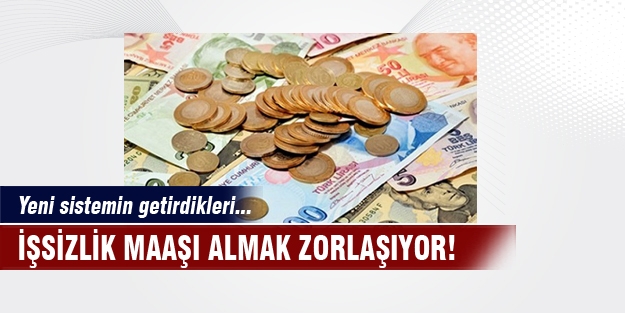 İşsizlik maaşı almak isteyenlere şok!