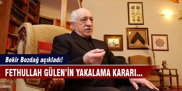 Gülen'in yakalama kararıyla ilgili flaş açıklama!