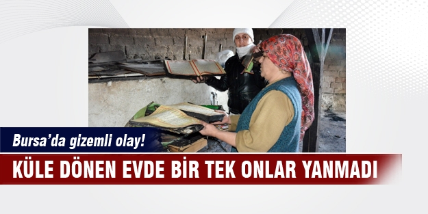 Küle dönen evde bir tek O yanmadı