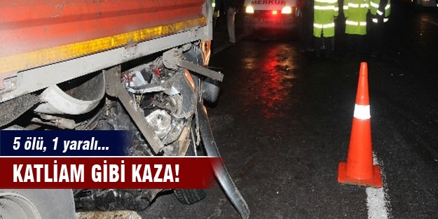 Kaza değil katliam! 5 ölü!