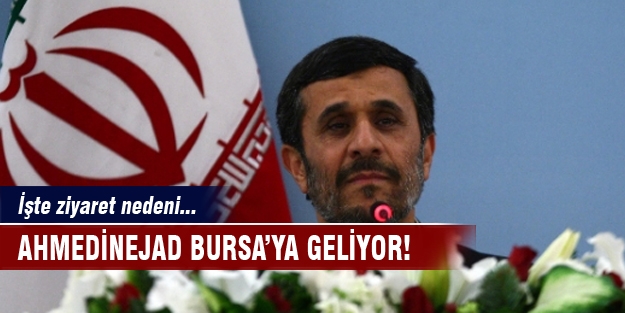 Ahmedinejad Erbakan için Bursa'ya geliyor