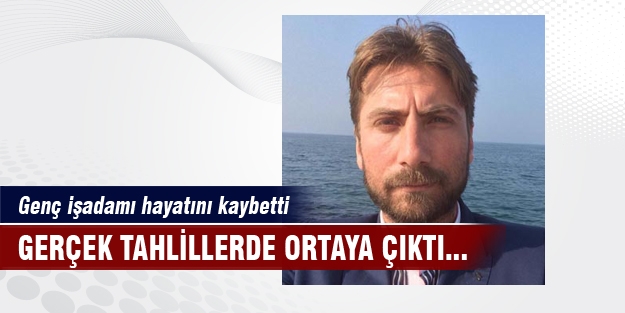 Genç işadamı hayatını kaybetti