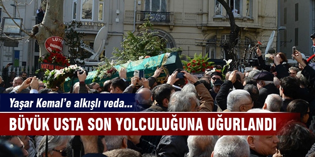Yaşar Kemal son yolculuğuna uğurlandı