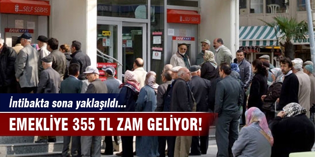 Emekliye 355 TL zam geliyor!