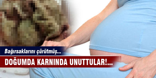 Doğumda karnında unuttular!...