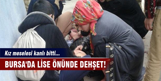 Bursa'da lise önünde dehşet!