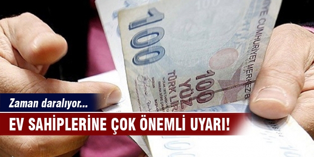 Ev sahiplerine çok önemli uyarı!