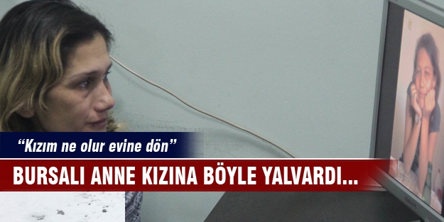Bursalı Kübra annesine not bırakıp yine kaçtı! Annesi kızına yalvardı..