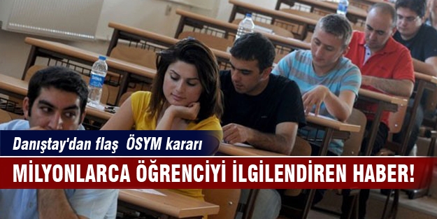 Danıştay'dan flaş  ÖSYM kararı