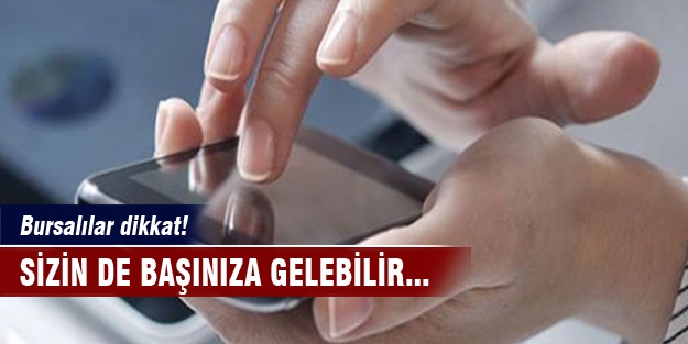 Bursalılar dikkat! Sizin de başınıza gelebilir...